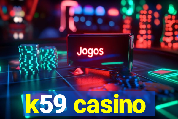 k59 casino